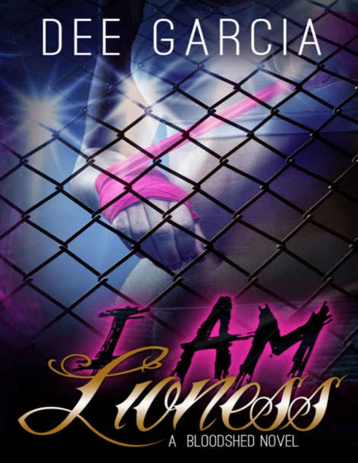 I Am Lioness The Bloodshed Series Book 1 Dee Garcia Garcia