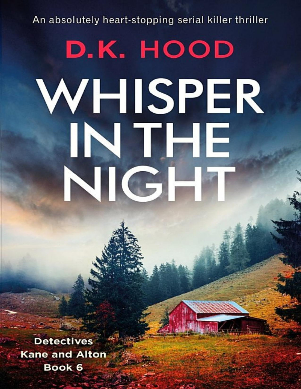 Whisper In The Night An Absolutely Heartstopping Serial Killer Thriller Dk Hood Hood