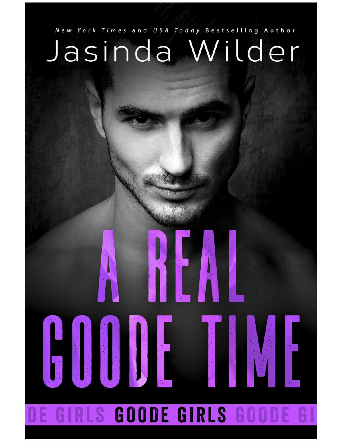 A Real Goode Time Goode Girls Book 4 1st Edition Jasinda Wilder
