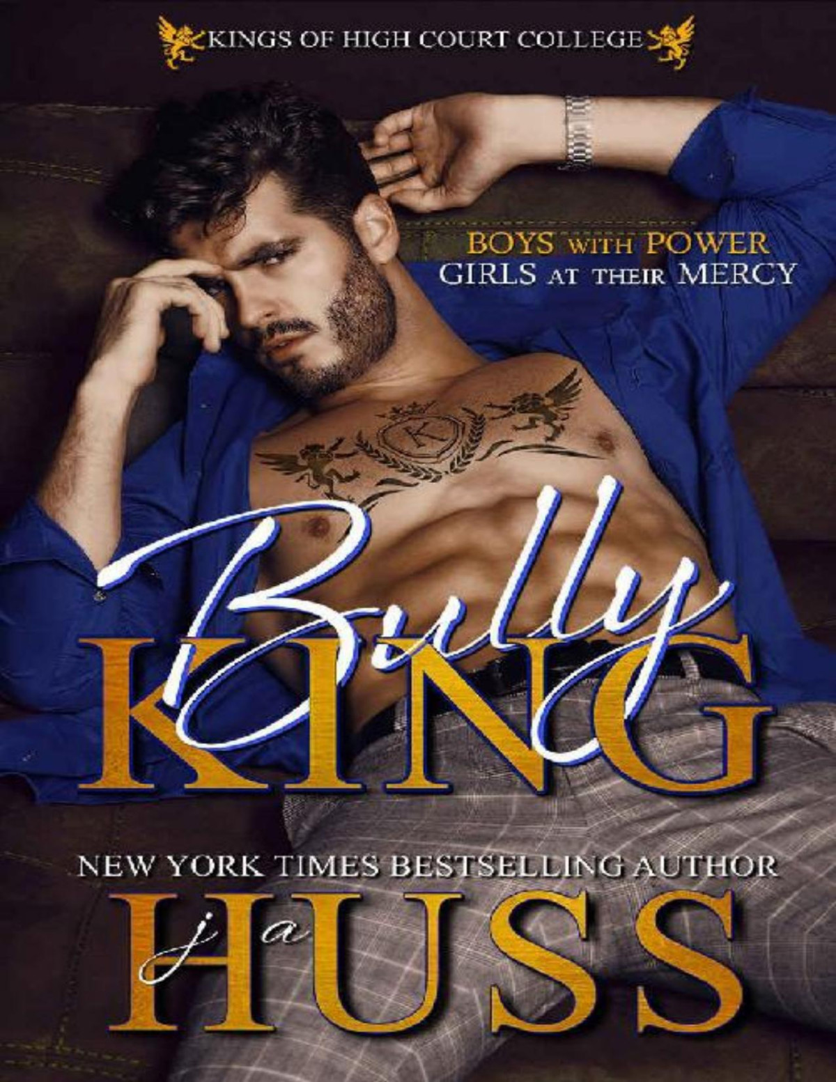 Bully King A Dark Bully Romance Kings Of High Court College Book 1 Ja Huss Huss