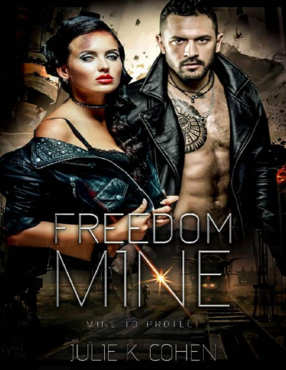 Freedom Mine Dystopian Sci Fi Romance Mine To Protect Book 1 Julie K Cohen Cohen