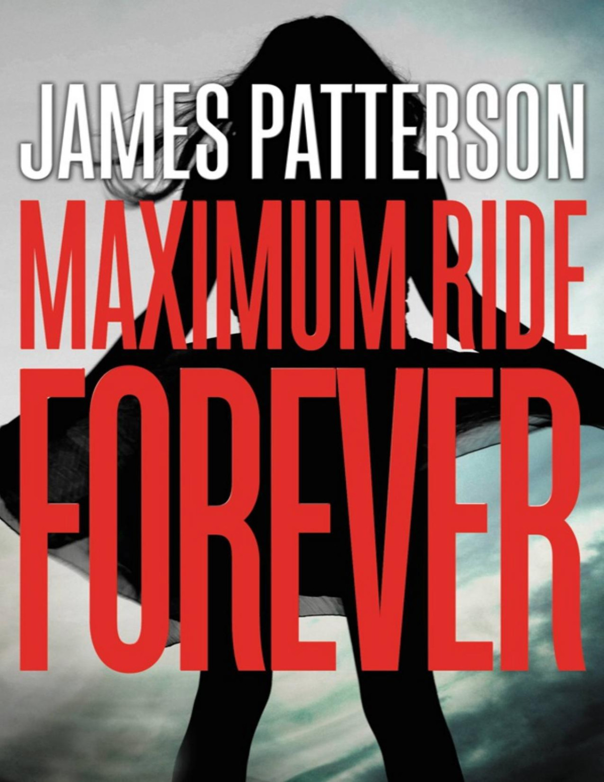 Maximum Ride Forever James Patterson