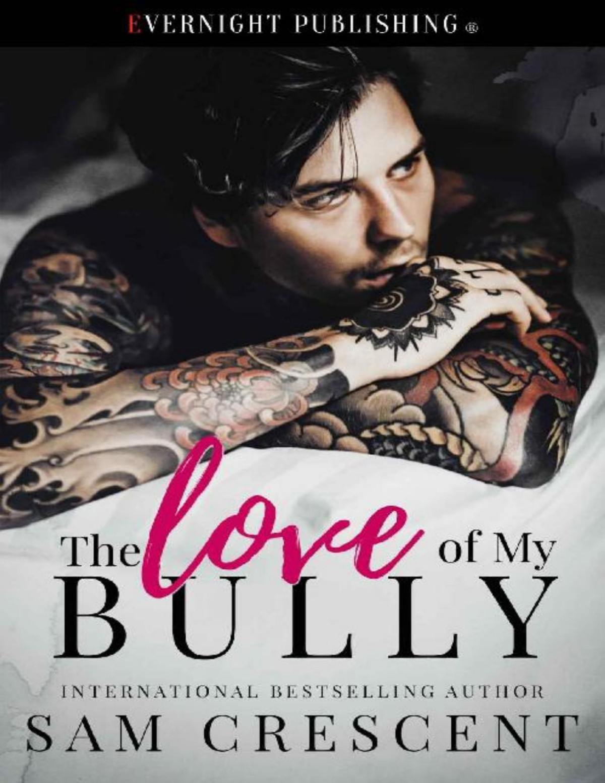 The Love Of My Bully Sam Crescent Crescent Sam