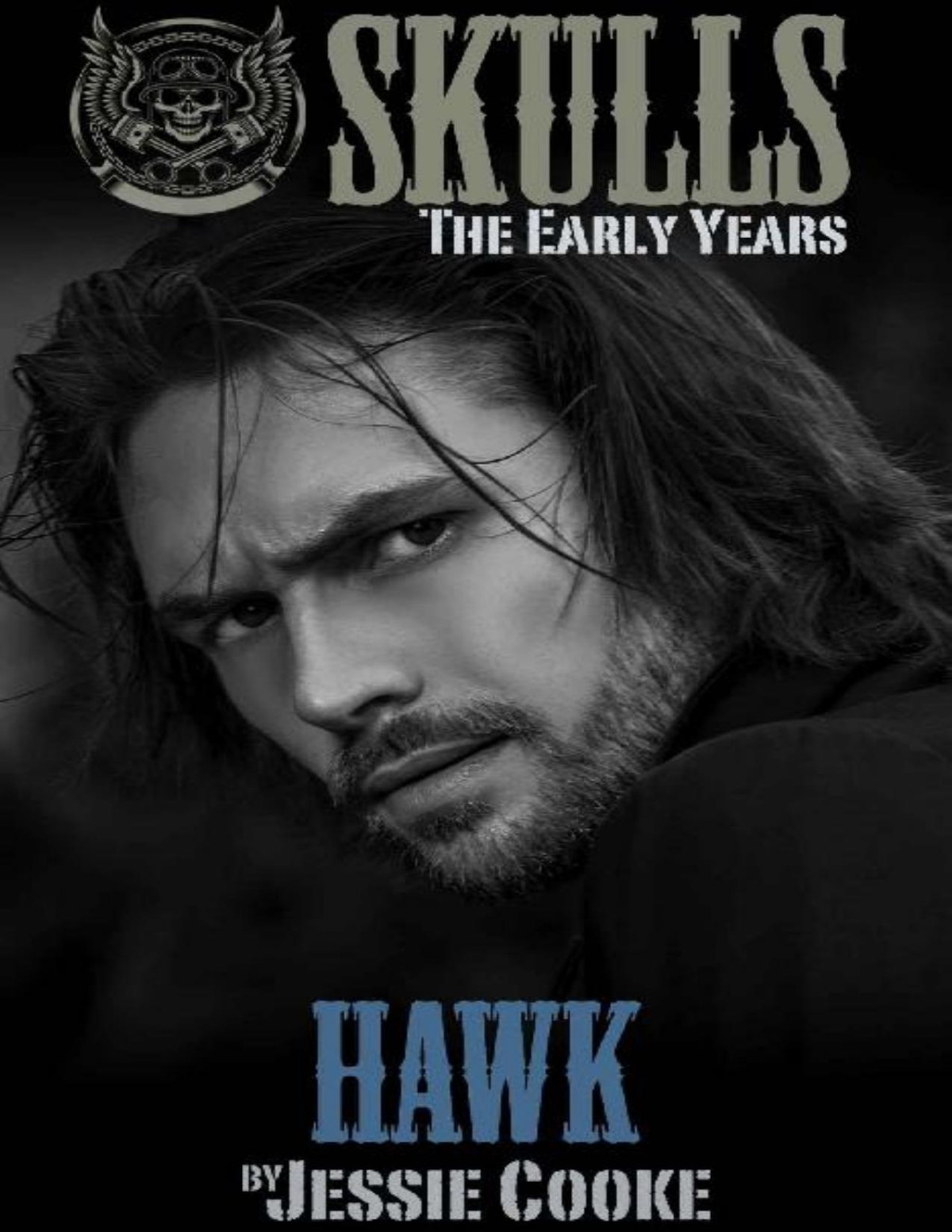 Hawk Skulls The Early Years Skulls Mc Romance Book 27 Jessie Cooke J S Cooke Cooke