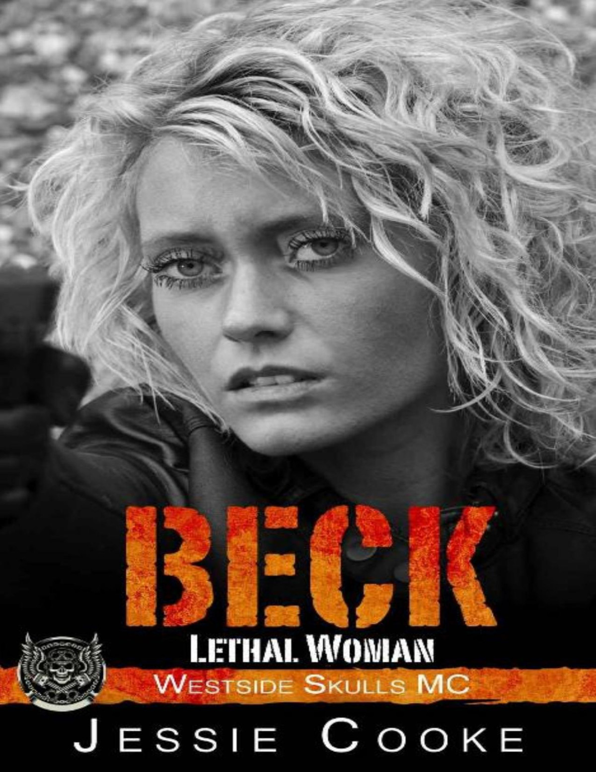 Beck Westside Skulls Motorcycle Club Skulls Mc Romance Book 21 Jessie Cooke J S Cooke Cooke