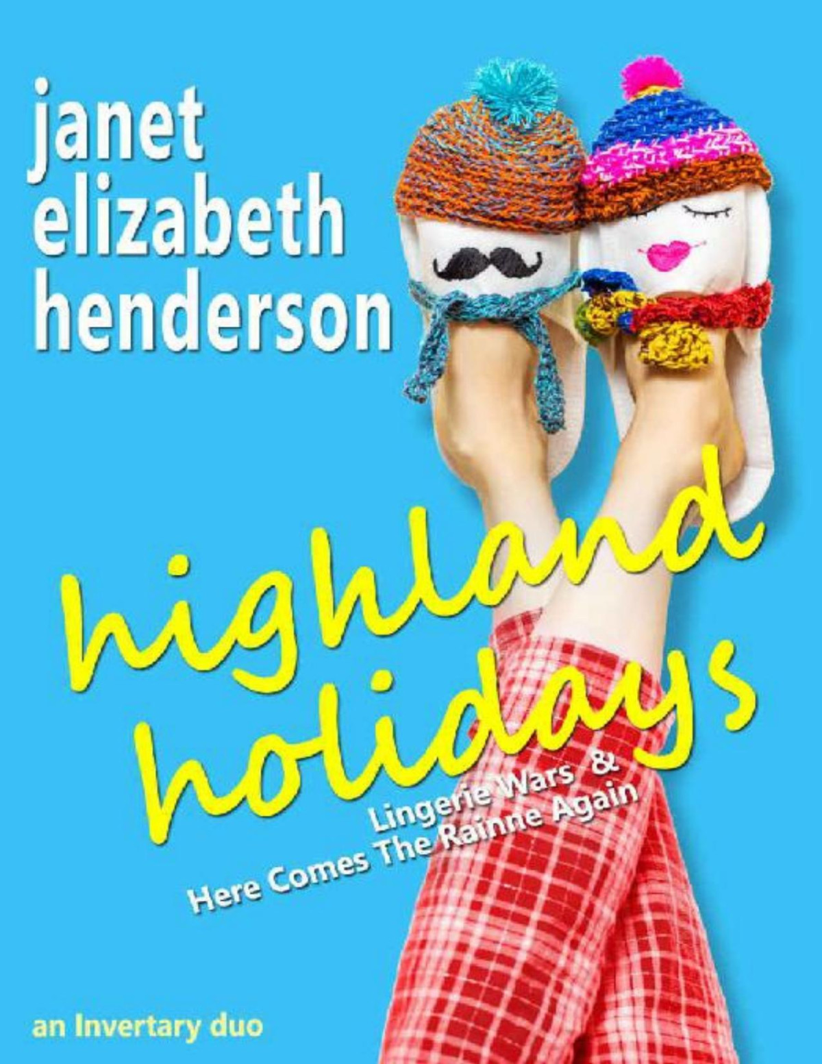 Highland Holidays A Romantic Comedy Duo Scottish Highlands Duo Janet Elizabeth Henderson Henderson