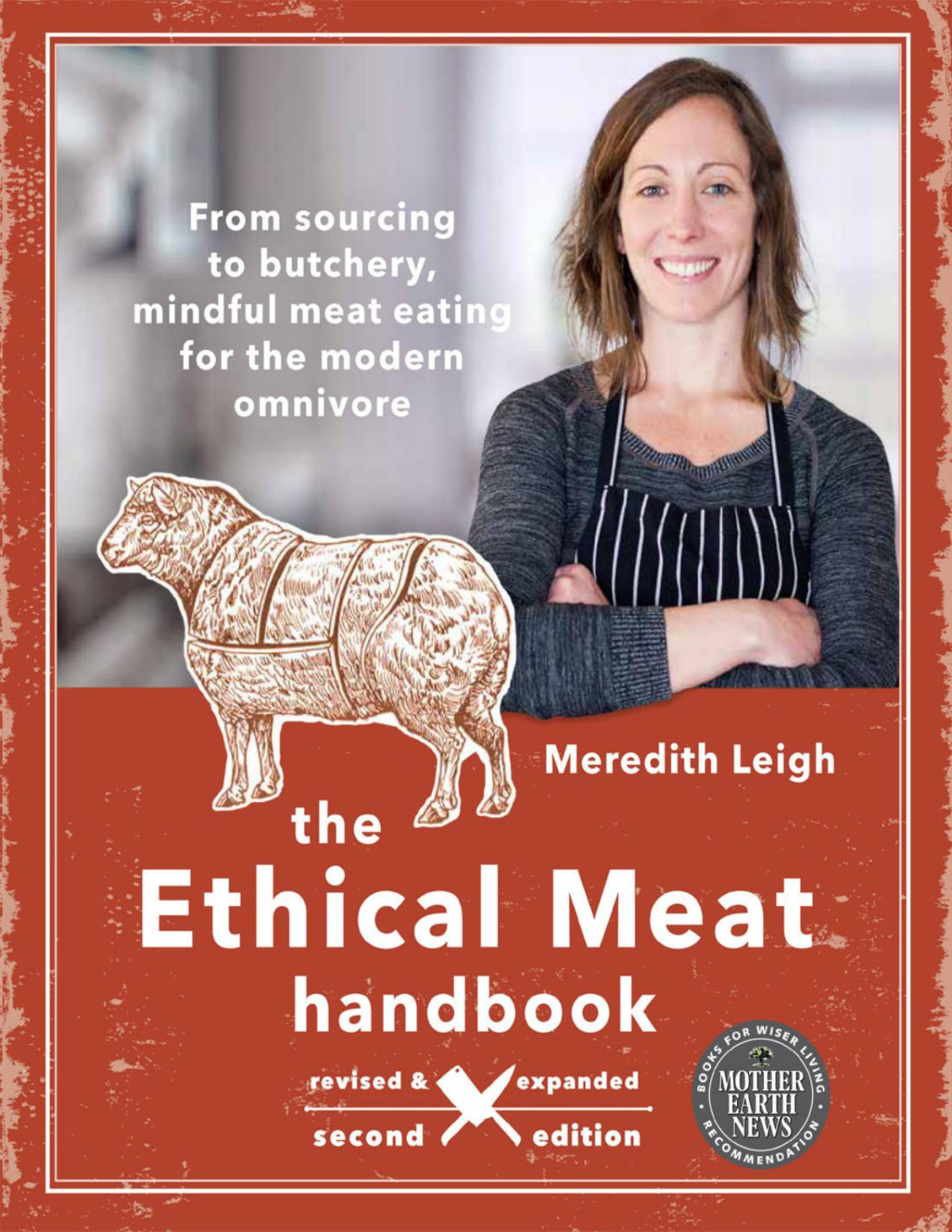 The Ethical Meat Handbook Revised And Expanded Meredith Leigh