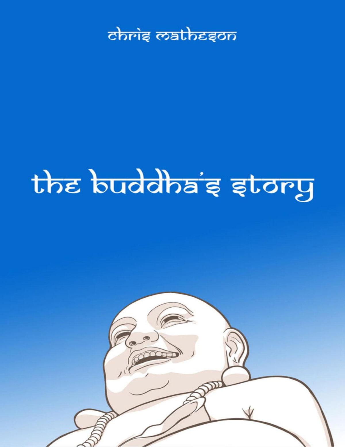 The Buddhas Story Chris Matheson