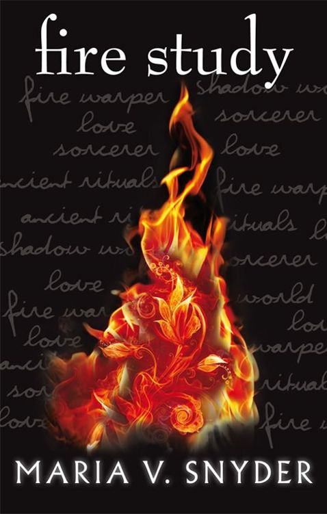 Fire Study The Chronicles Of Ixia Book 3 The Chronicles Of Ixia Series Maria V Snyder Snyder