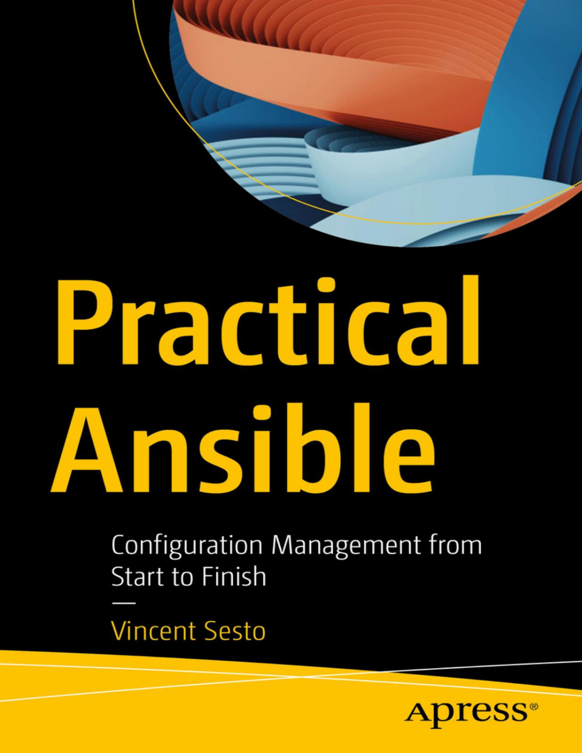 Practical Ansible 1st Edition Vincent Sesto
