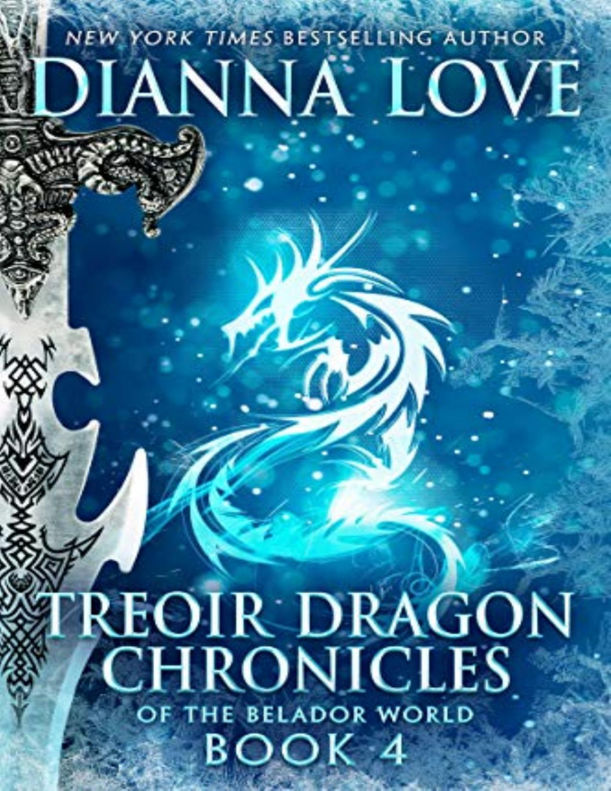 Treoir Dragon Chronicles Of The Belador World Book 4 Dianna Love Love