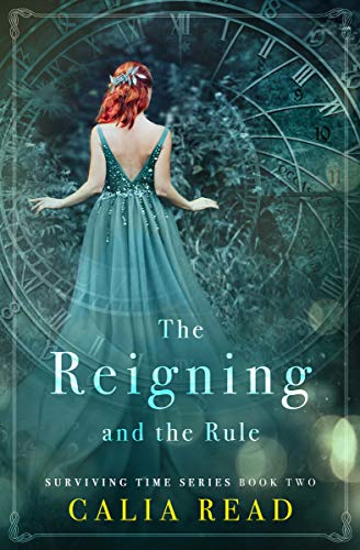 The Reigning And The Rule Calia Read