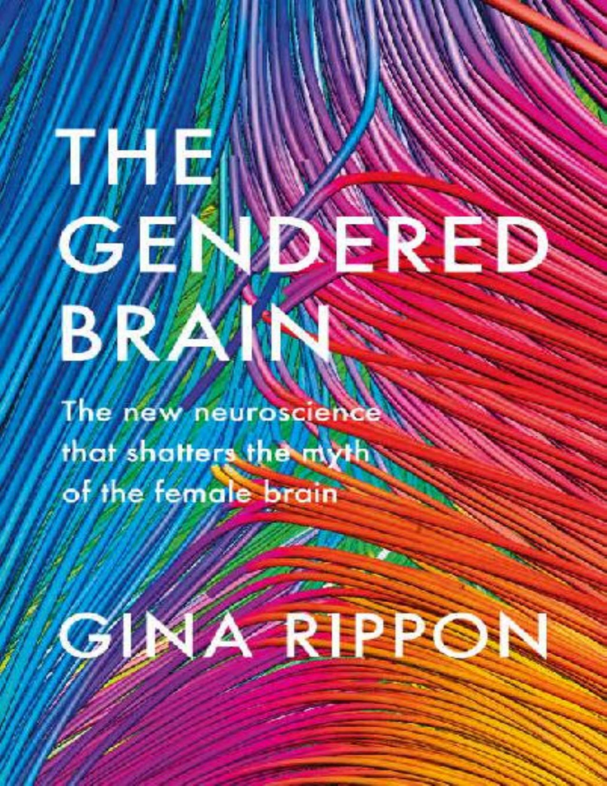The Gendered Brain Gina Rippon Rippon Gina
