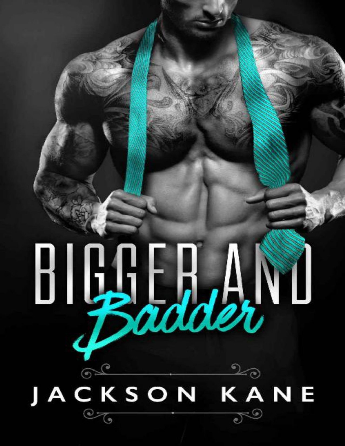 Bigger And Badder A Billionaire Romance Jackson Kane Kane Jackson