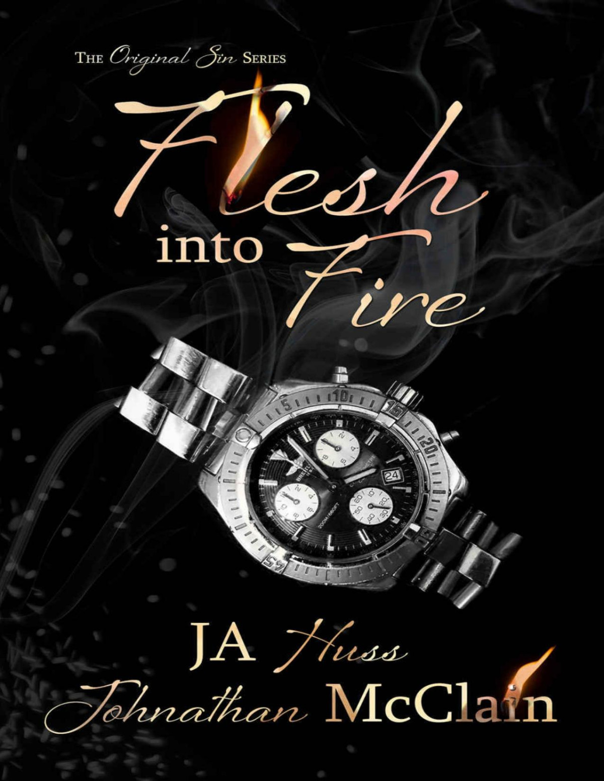 Flesh Into Fire Original Sin Book 3 Ja Huss Johnathan Mcclain Huss