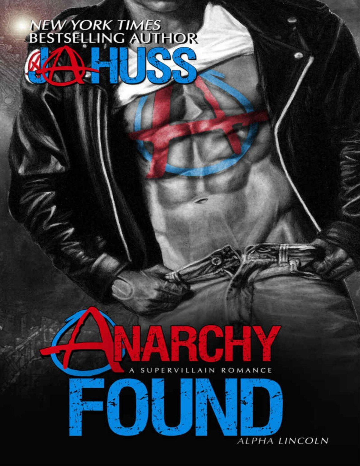 Anarchy Found Alpha Lincoln Anarchy Series Book 1 Ja Huss Huss