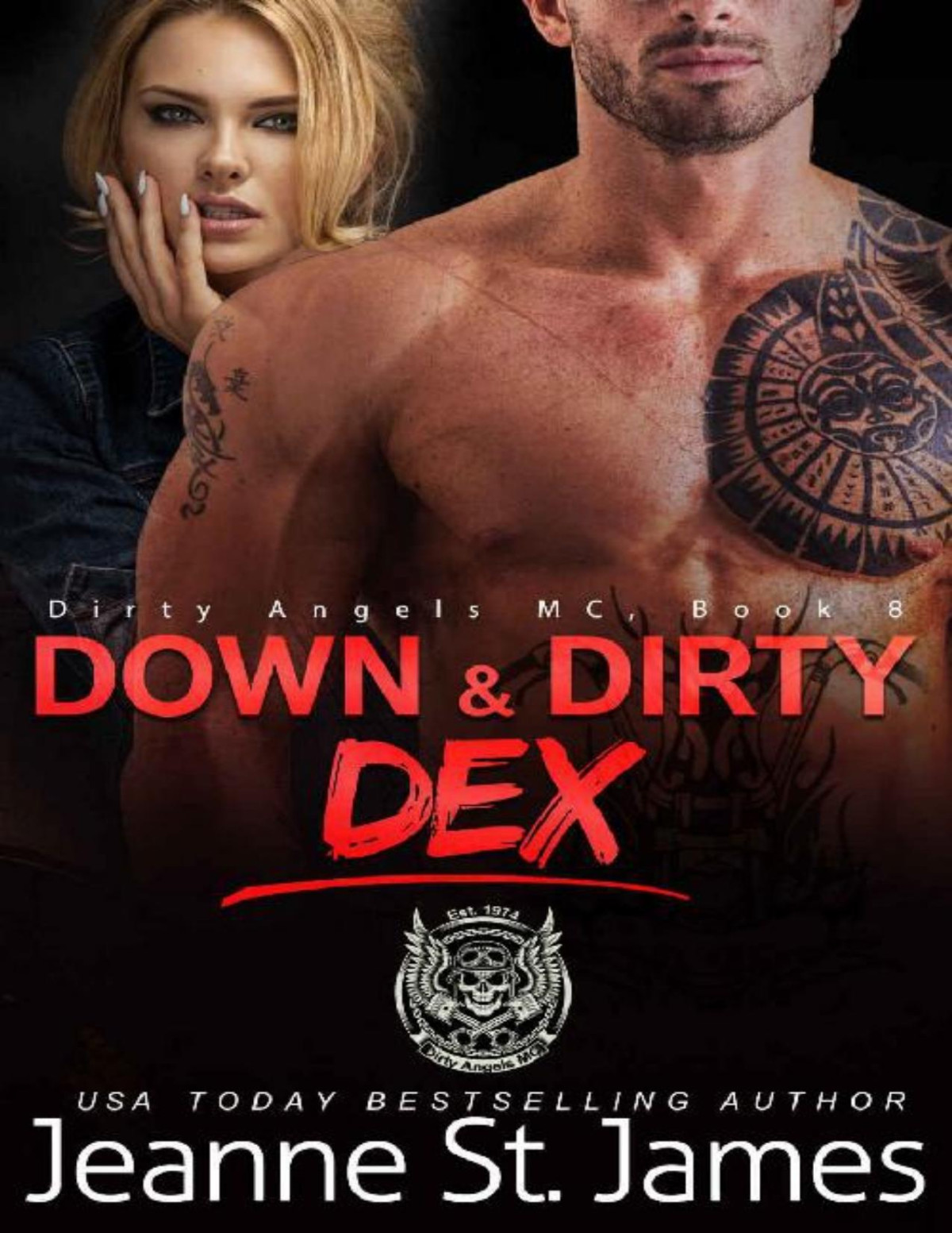 Down Dirty Dex Dirty Angels Mc Book 8 Jeanne St James St James