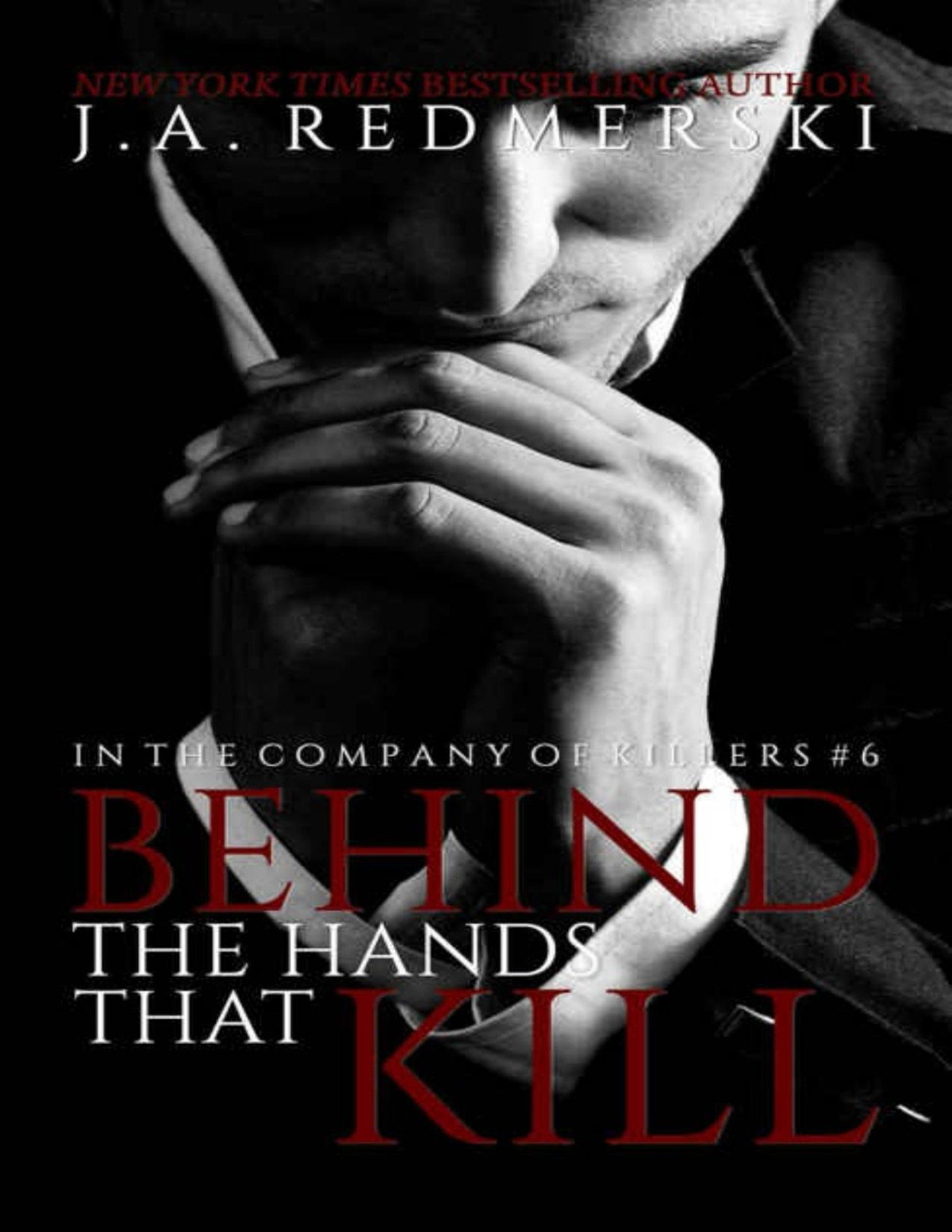 Behind The Hands That Kill In The Company Of Killers 6 Ja Redmerski Redmerski