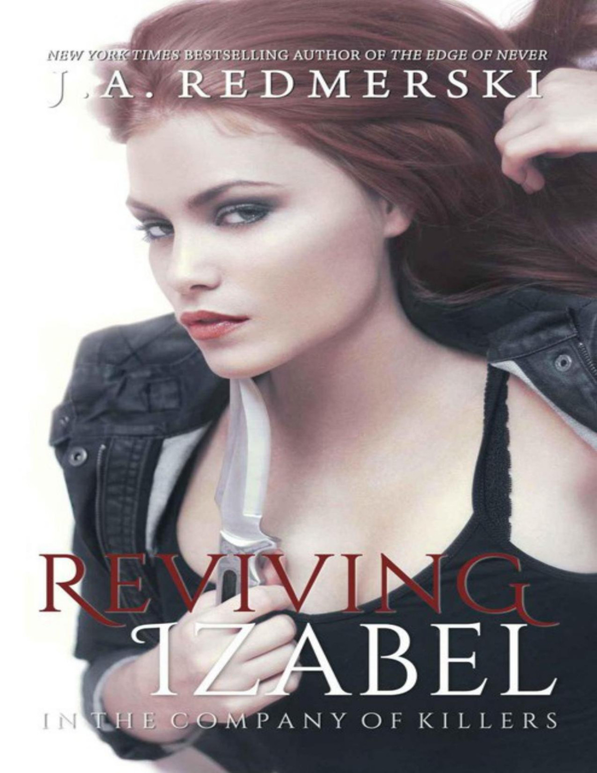 Reviving Izabel In The Company Of Killers Volume 2 J A Redmerski Redmerski