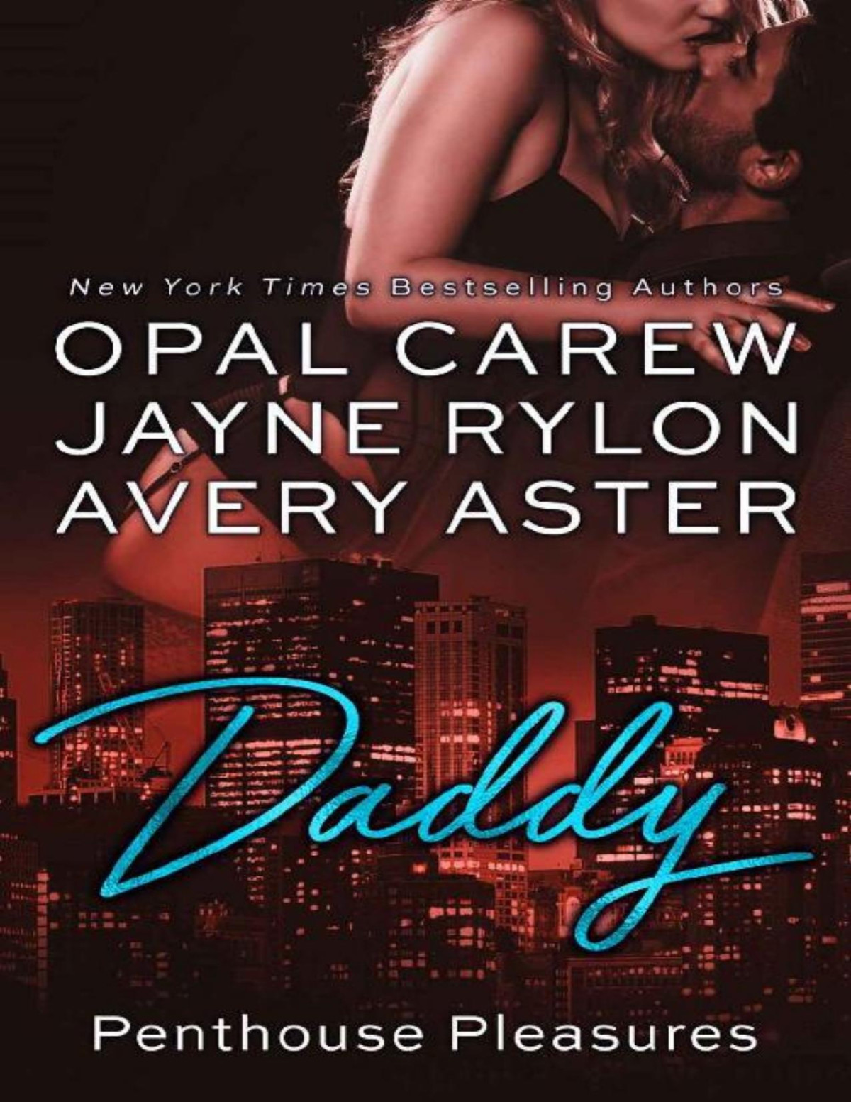 Daddy An Older Man Younger Woman Romance Penthouse Pleasures Book 2 Opal Carew Jayne Rylon Avery Aster Carew