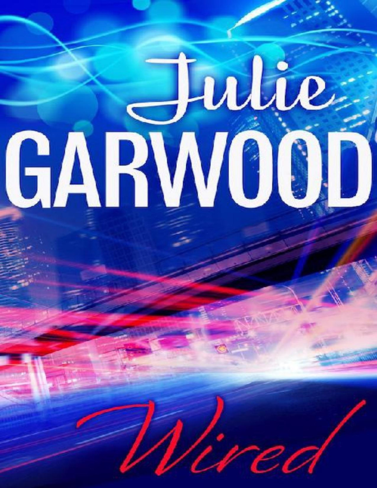Wired Julie Garwood Garwood Julie