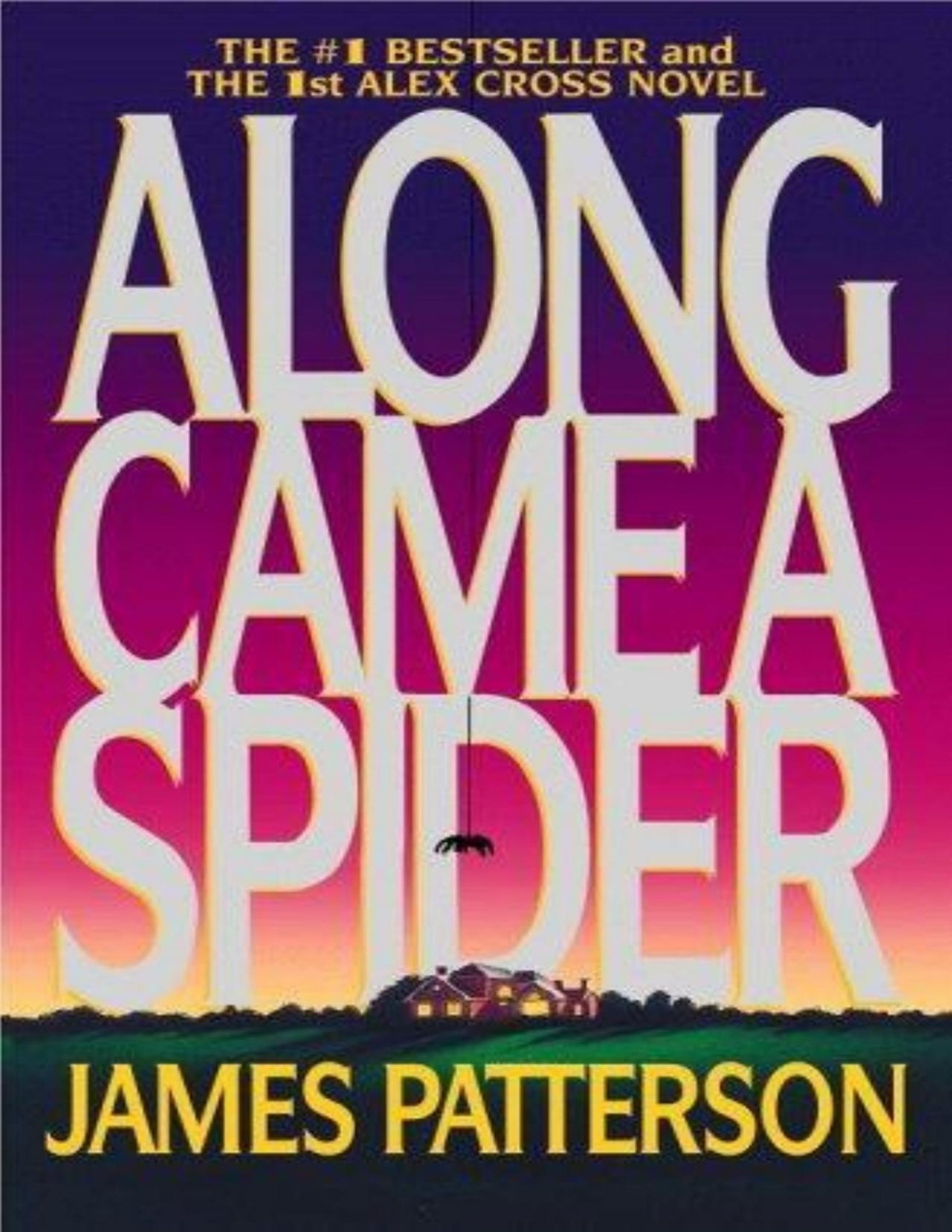 Along Came A Spider Alex Cross 01 James Patterson