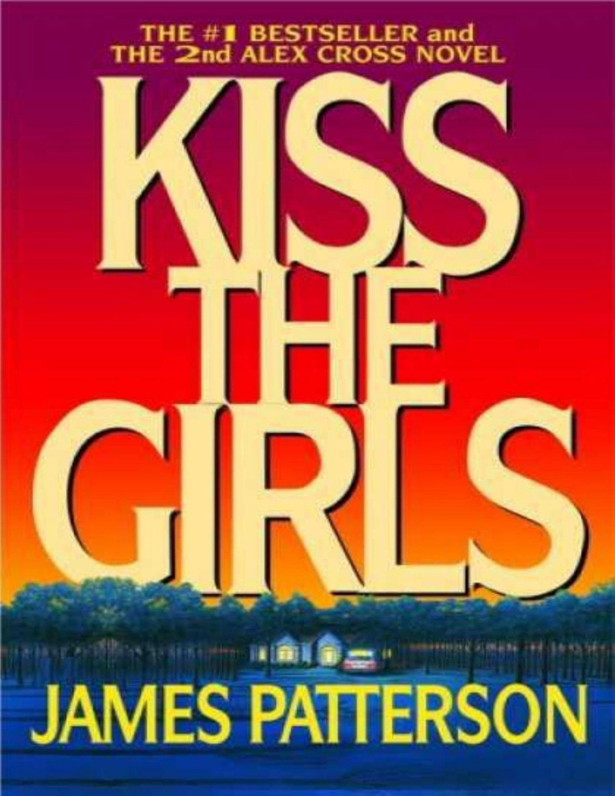 Kiss The Girls Alex Cross 02 James Patterson