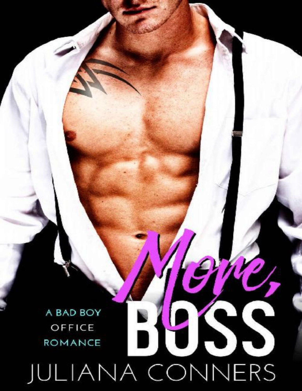 More Boss A Bad Boy Office Romance Juliana Conners Conners