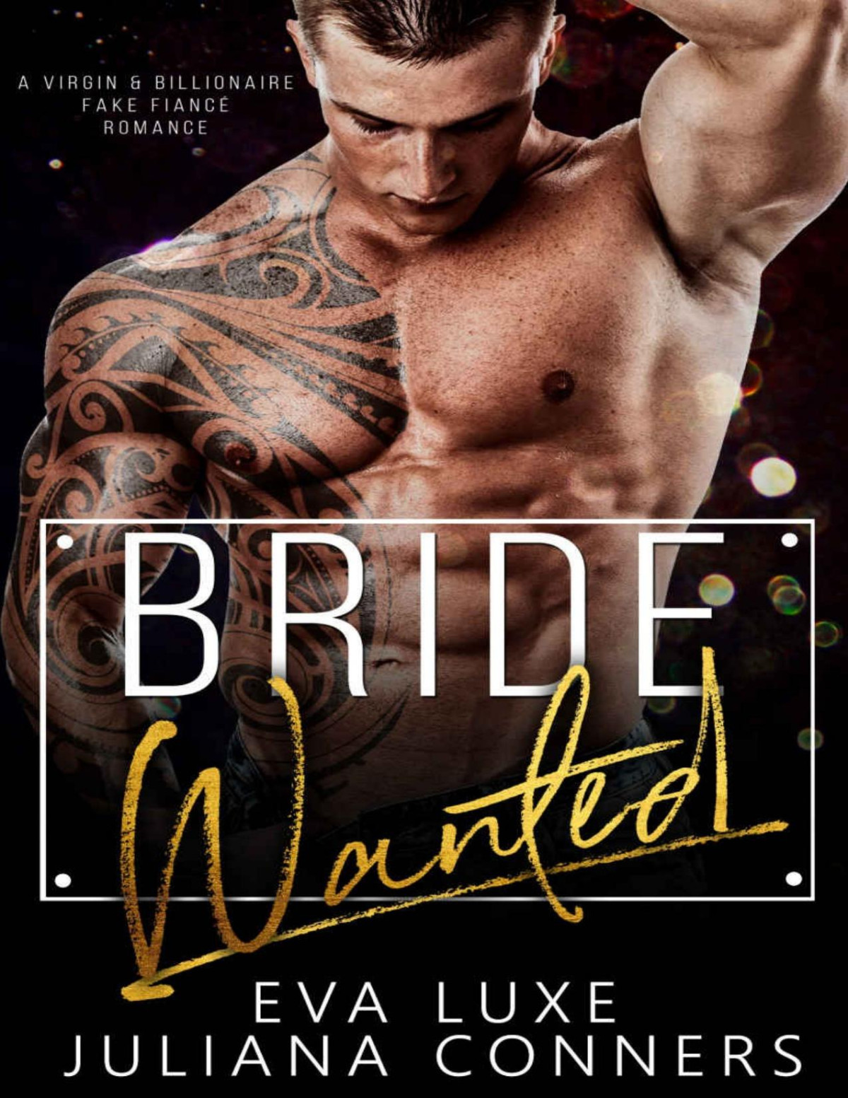 Bride Wanted A Virgin And Billionaire Fake Fianc Romance Eva Luxe Juliana Conners Luxe