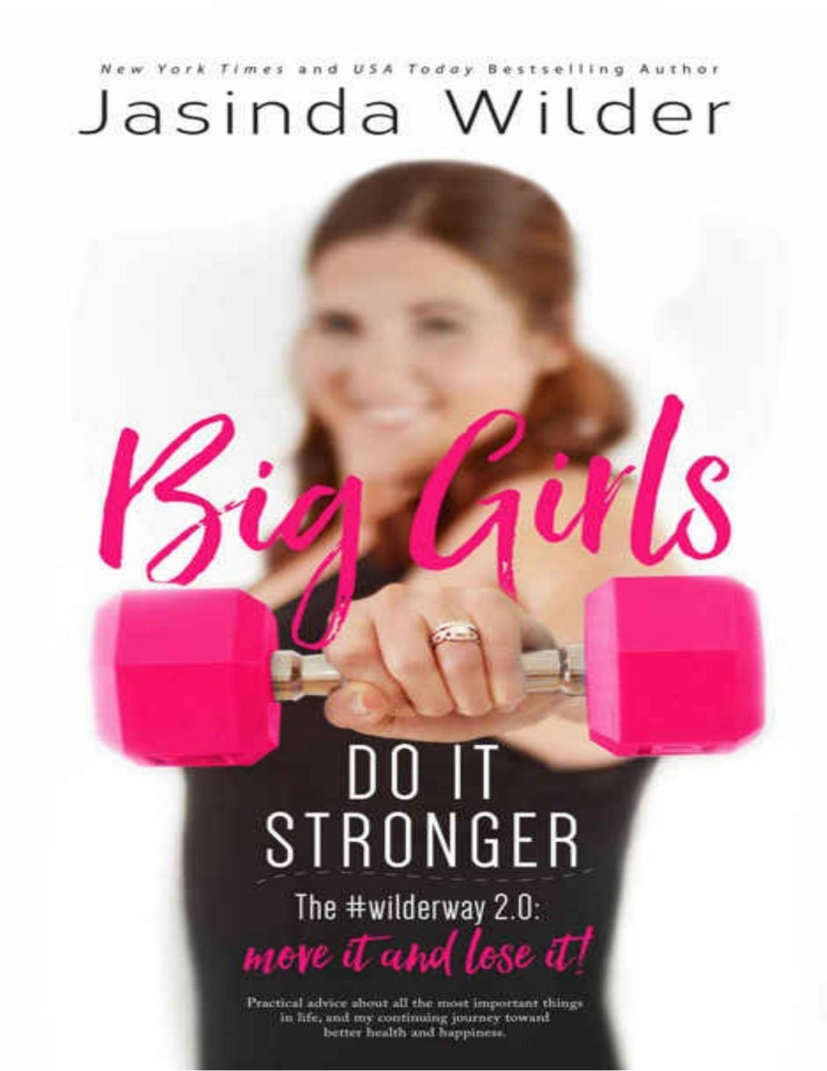 Big Girls Do It Stronger 1st Edition Jasinda Wilder