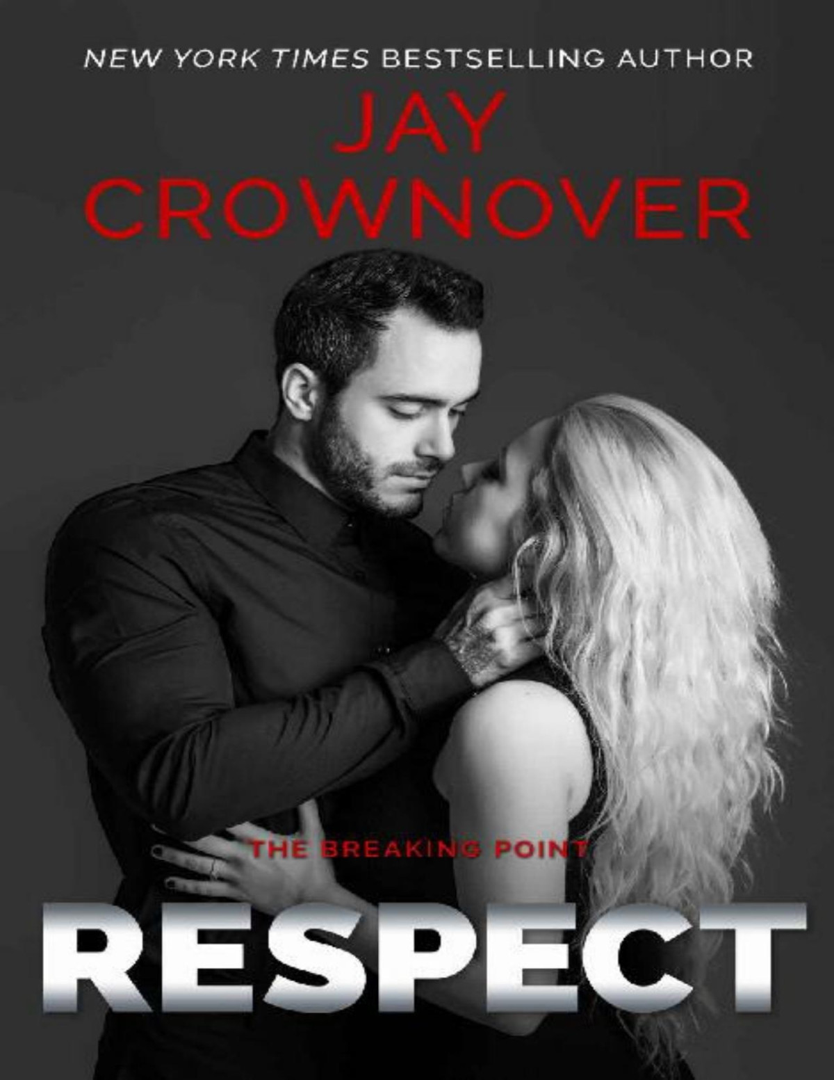 Respect The Breaking Point Book 3 Jay Crownover Crownover