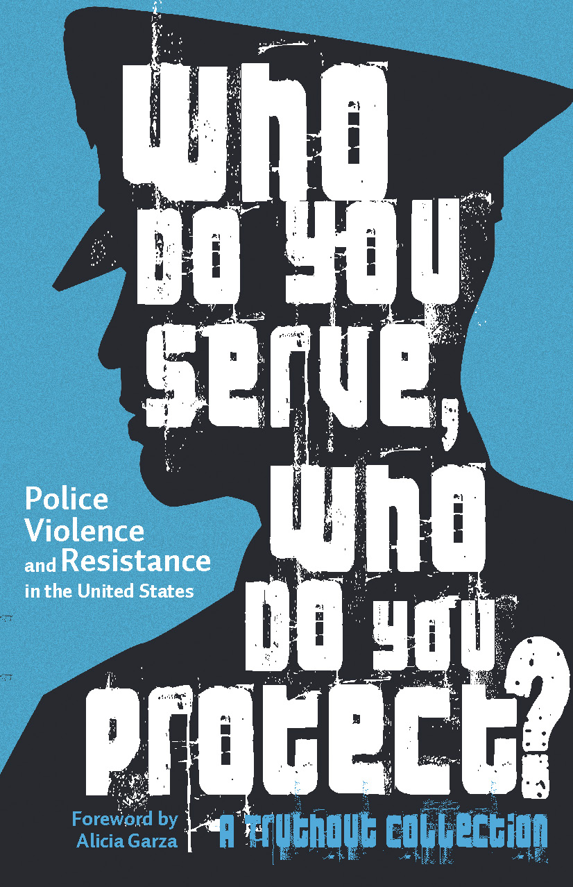 Who Do You Serve Who Do You Protect Maya Schenwar Joe Macar Alana Yulan Price