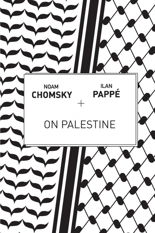 On Palestine Noam Chomsky Ilan Pappé Frank Barat