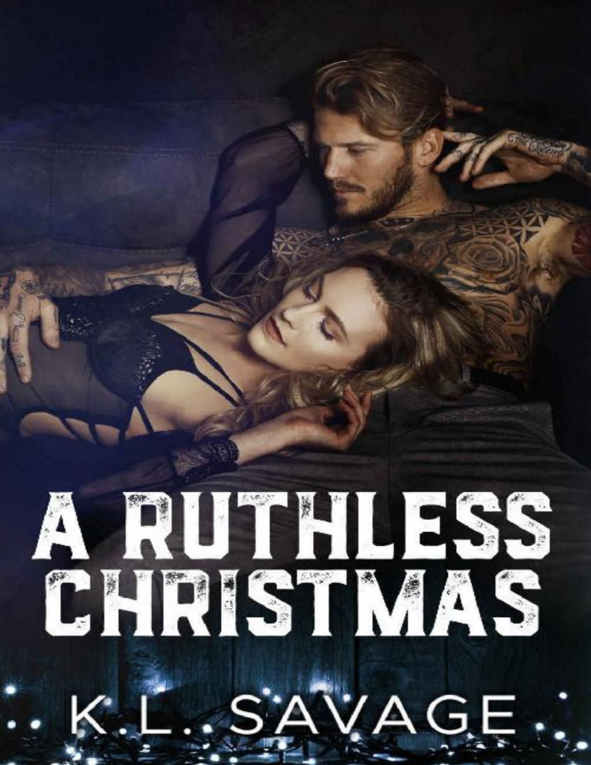 A Ruthless Christmas Ruthless Kings Mc A Ruthless Underworld Novel Book 9 Kl Savage Savage