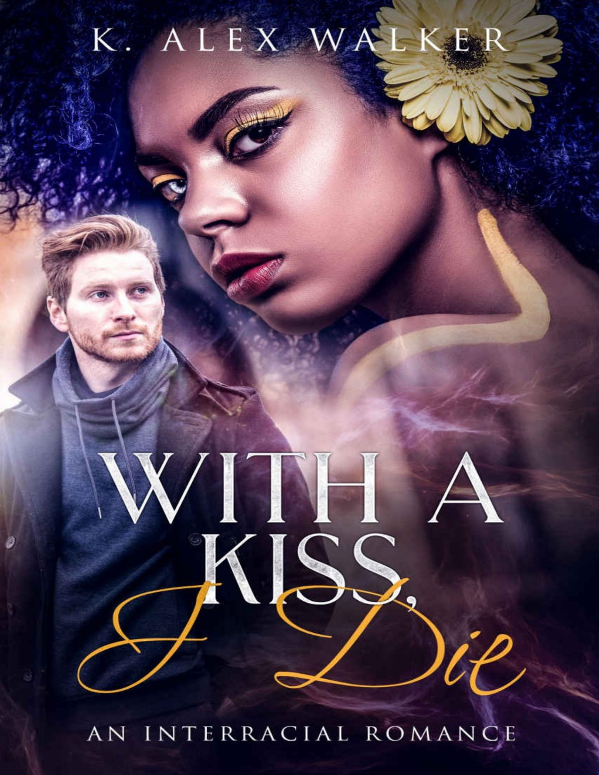 With A Kiss I Die K Alex Walker Walker K Alex