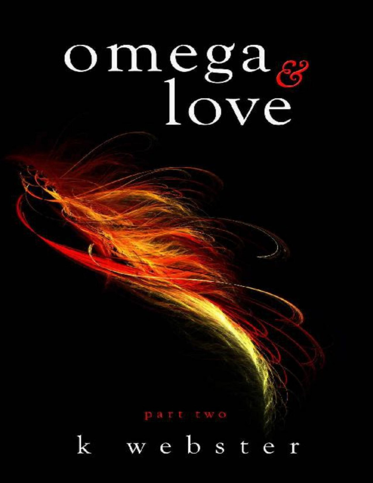 Omega Love Alpha Omega Book 2 K Webster Webster K