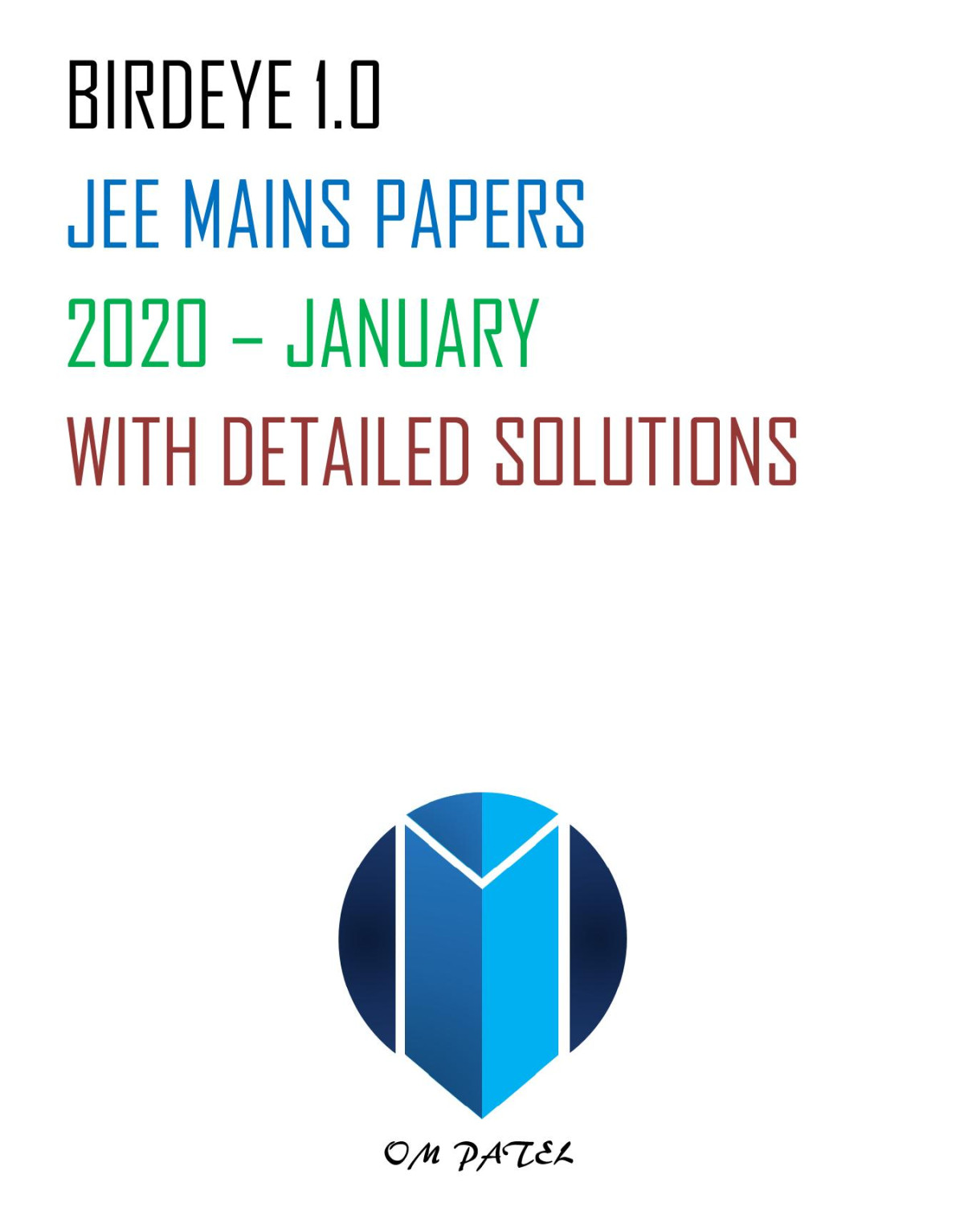 Jee Mains 2020 January All Papers With Detailed Solutions 1st Edition Om Patel