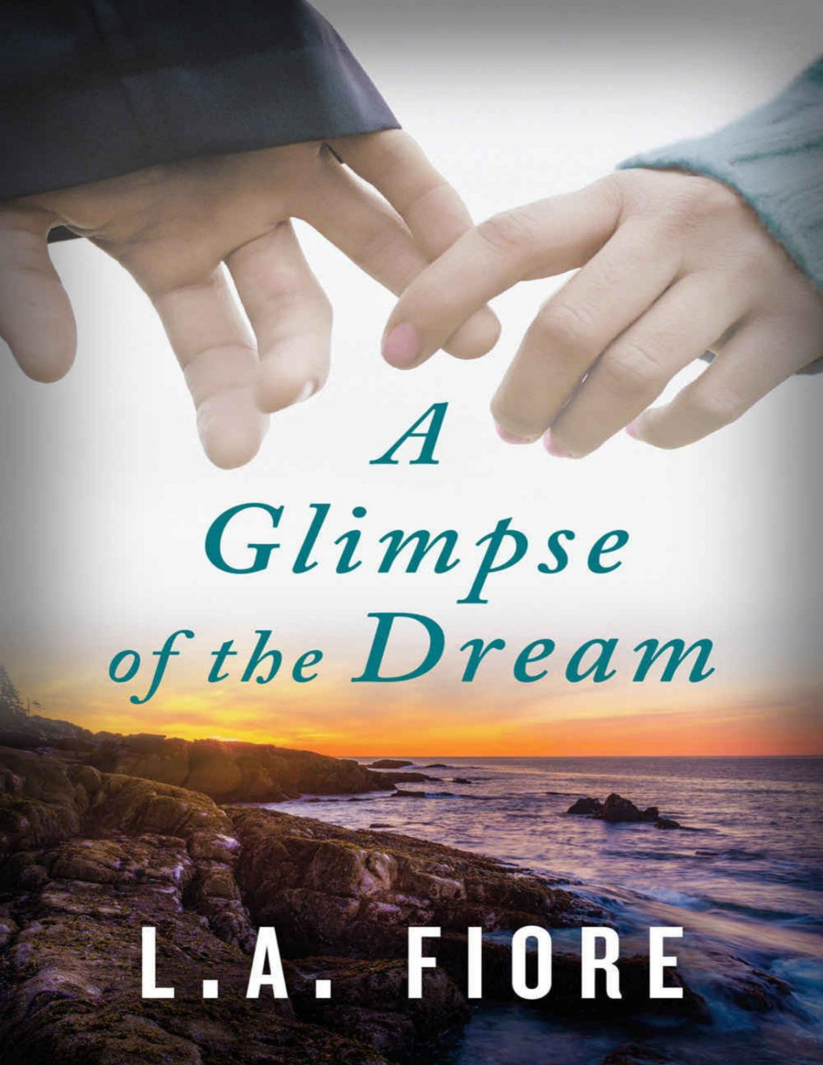 A Glimpse Of The Dream L A Fiore Fiore L A
