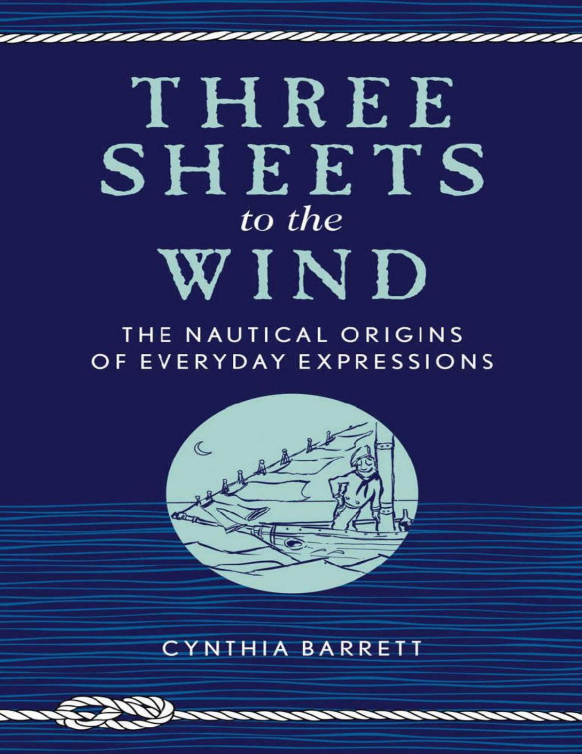 Three Sheets To The Wind Cynthia Barrett Barrett Cynthia