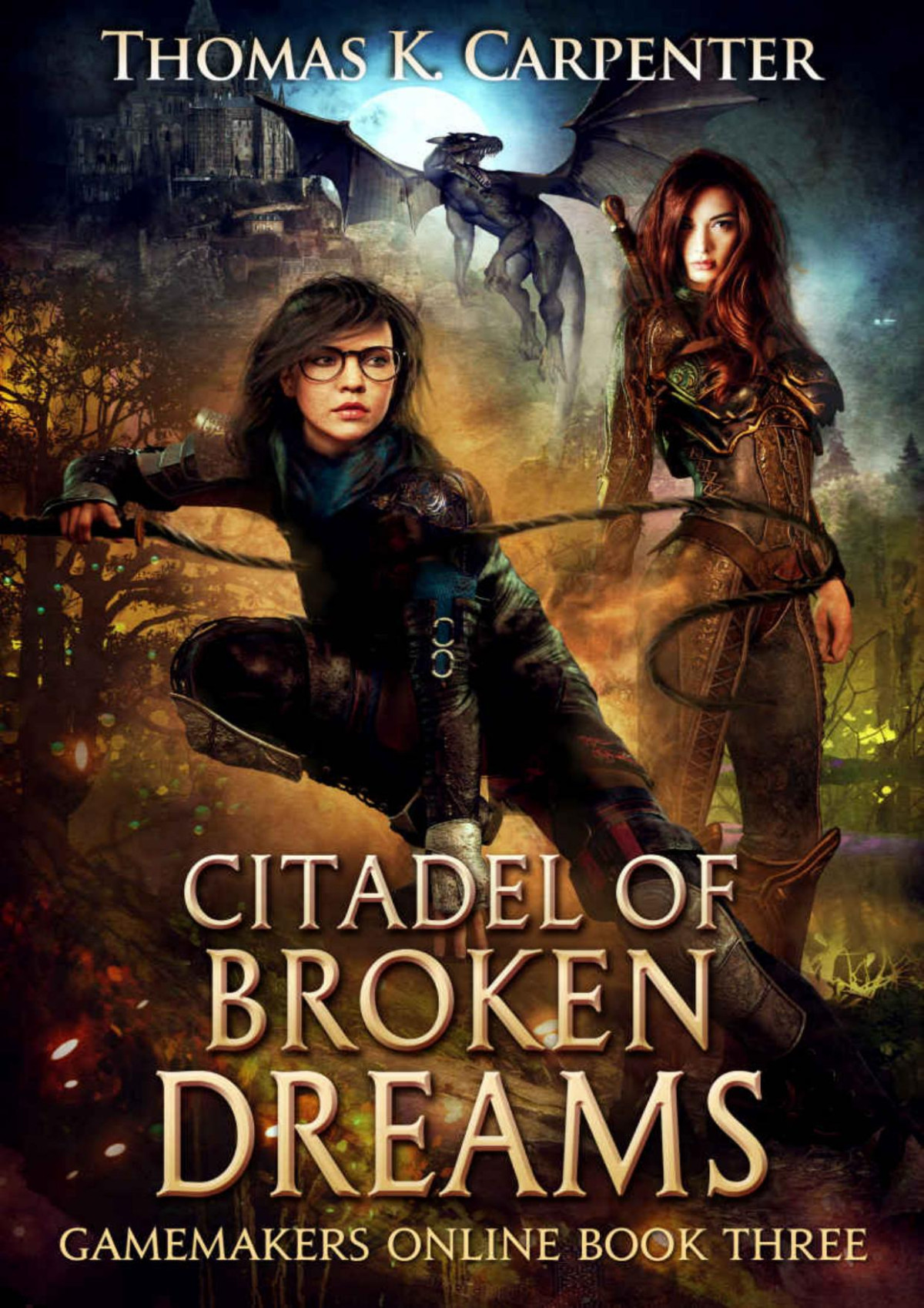 Citadel Of Broken Dreams Thomas K Carpenter
