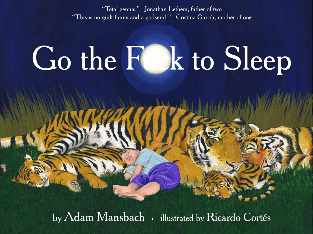 Go The Fuck To Sleep Adam Mansbach Mansbach Adam