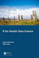 R For Health Data Science Ewen Harrison Riinu Pius