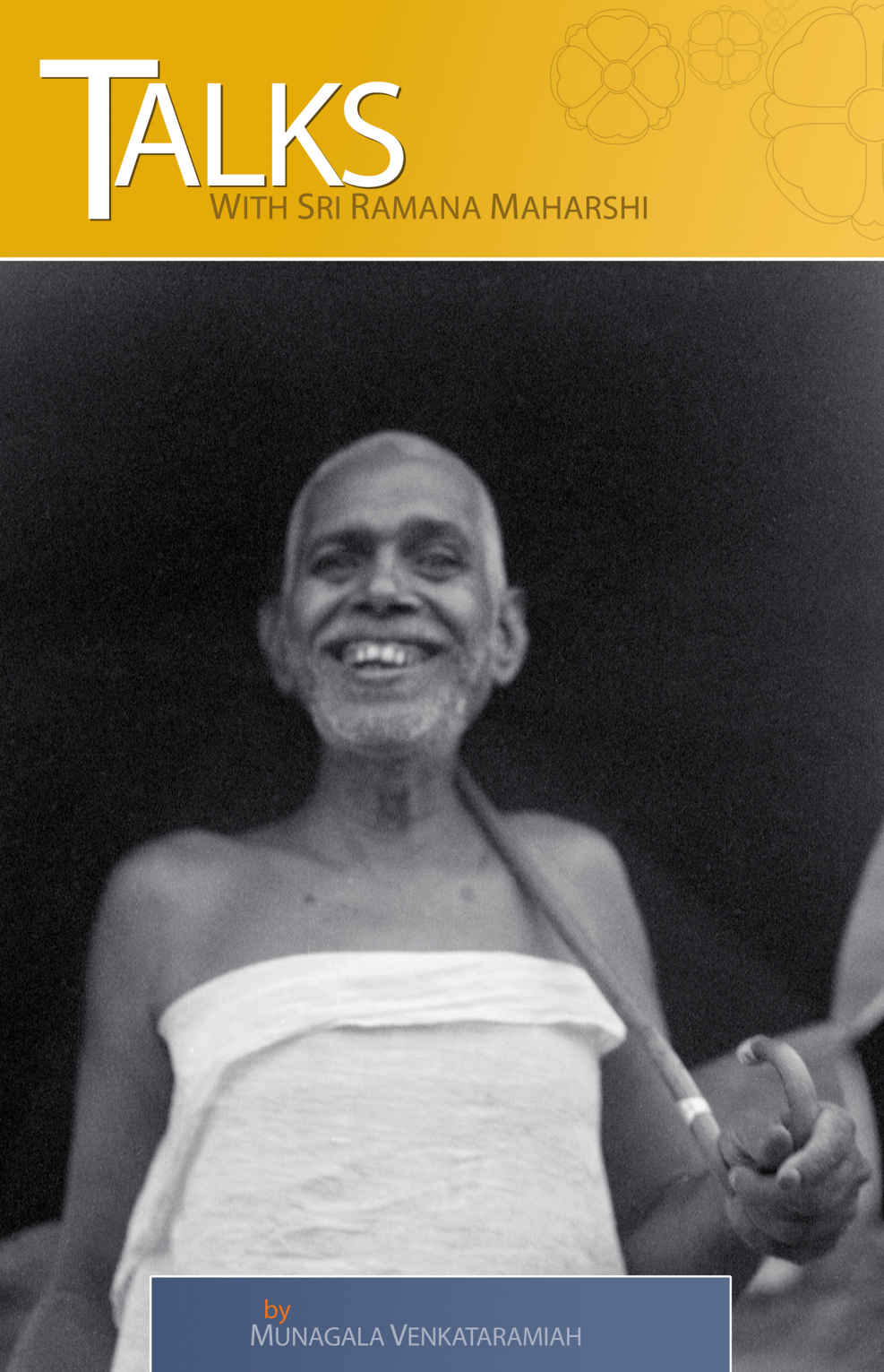 Talks With Sri Ramana Maharshi Sadhu Arunachala