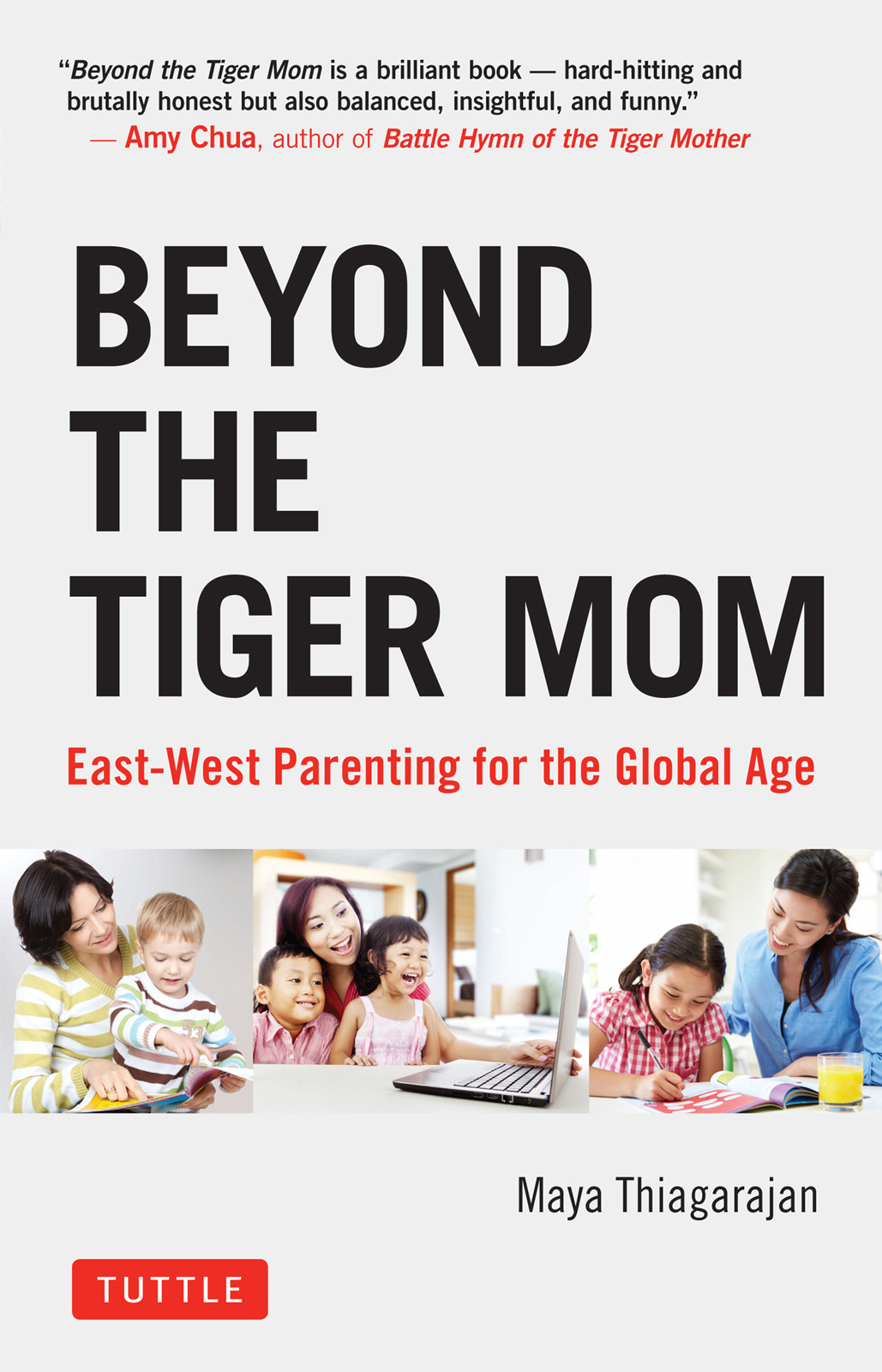 Beyond The Tiger Mom Eastwest Parenting For The Global Age Rita Foelker