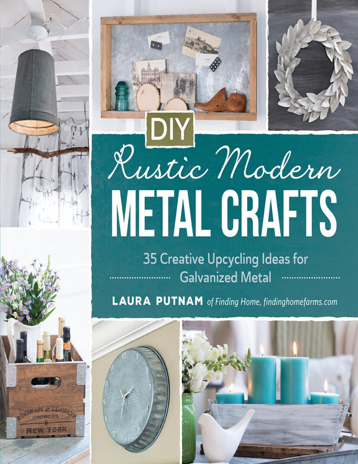 Diy Rustic Modern Metal Crafts Laura Putnam