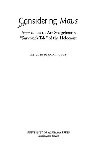 Considering Maus Approaches To Art Spiegelmans Survivors Tale Of The Holocaust Deborah R Geis