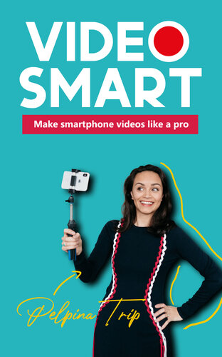 Video Smart Make Smartphone Videos Like A Pro Trip Pelpina