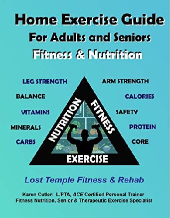 Home Exercise Guide For Adults Seniors Fitness Nutrition Karen Cutler
