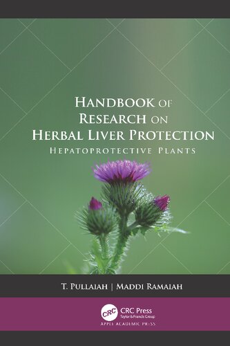 Handbook Of Research On Herbal Liver Protection Hepatoprotective Plants 1st Edition T Pullaiah