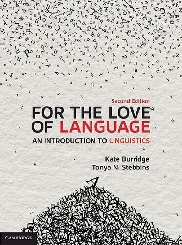 For The Love Of Language An Introduction To Linguistics Kate Burridge Tonya N Stebbins